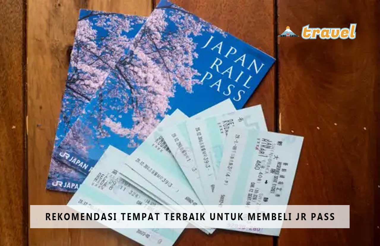 Rekomendasi Tempat Terbaik untuk Membeli JR Pass